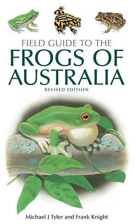 Field Guide to the Frogs of Australia by Michael J Tyler BOOK book