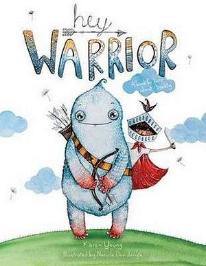 Hey Warrior by Karen Young Hardcover book