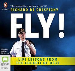 Fly! by Richard De Crespigny  book