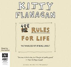 488 Rules for Life: The Thankless Art of Being Correct by Kitty Flana  book
