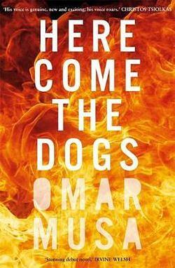 Here Come the Dogs by Omar Musa BOOK book