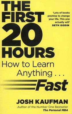 The First 20 Hours by Josh Kaufman BOOK book