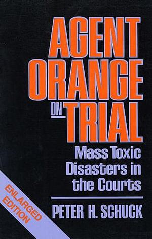 Agent Orange on Trial by Peter H Schuck BOOK book