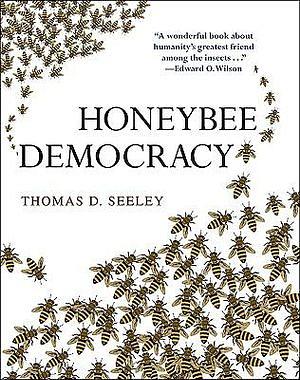 Honeybee Democracy by Thomas D Seeley BOOK book