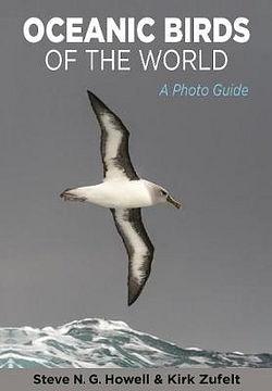 Oceanic Birds of the World by Kirk Zufelt & Steve N. G. Howell BOOK book