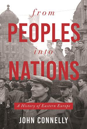 From Peoples Into Nations by John Connelly Paperback book