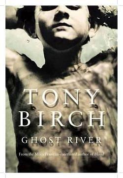 Ghost River by Tony Birch BOOK book