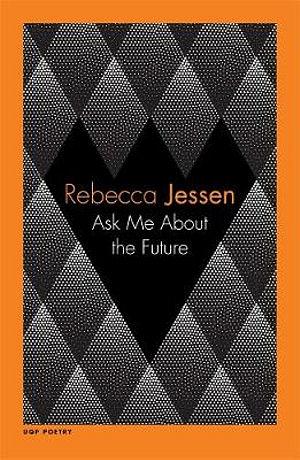 Ask Me About The Future by Rebecca Jessen Paperback book