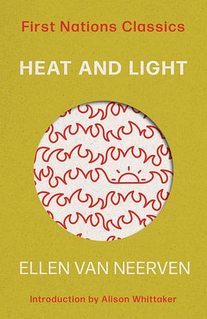 First Nations Classics: Heat And Light by Ellen Van Neerven & Alison Whittaker Paperback book