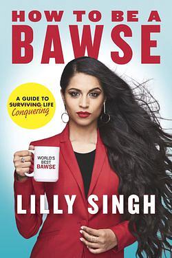 How to be a Bawse by Lilly Singh BOOK book