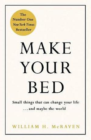 Make Your Bed by William H Mcraven Hardcover book