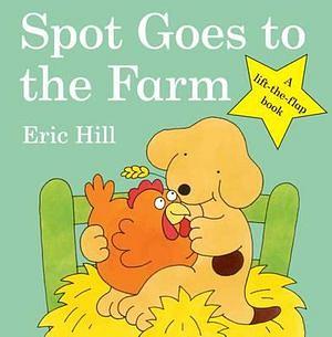 Spot Goes to the Farm by Eric Hill Board Book book