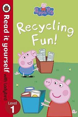 Peppa Pig: Recycling Fun - Read it yourself with Ladybird by Ladybird BOOK book