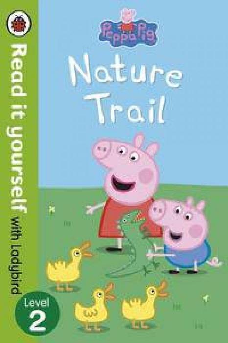 Peppa Pig: Nature Trail - Read it yourself with Ladybird by Ladybird Paperback book