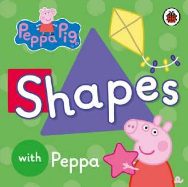 Peppa Pig: Shapes With Peppa by Various Board Book book