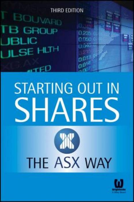 Starting Out in Shares the ASX Way - 3rd Ed. by Various Paperback book