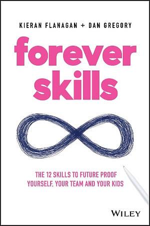 Forever Skills by Kieran Flanagan & Dan Gregory Paperback book