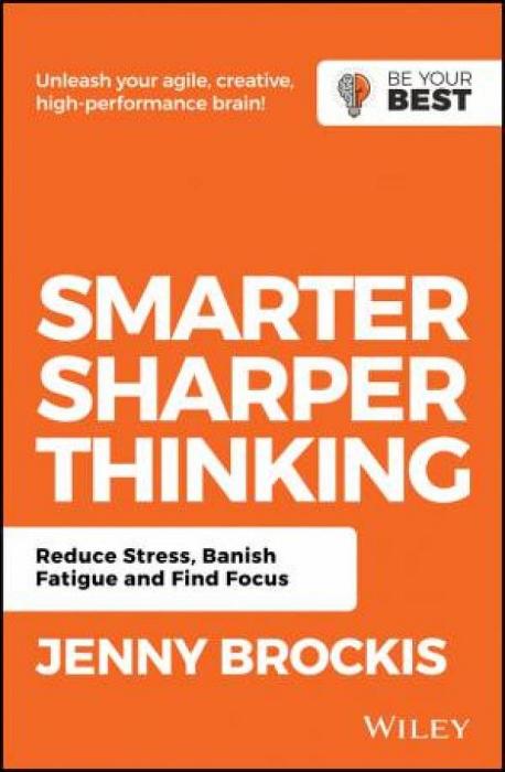 Smarter, Sharper Thinking by Jenny Brockis Paperback book