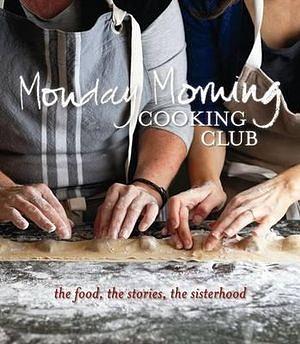 Monday Morning Cooking Club by Monday Morning Cooking Club,
          Merelyn Frank Chalmers,
          Natanya Eskin,
          La BOOK book