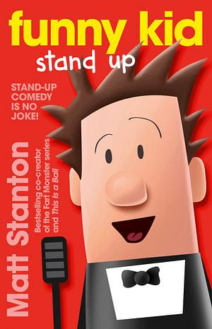 Funny Kid Stand Up by Matt Stanton Paperback book