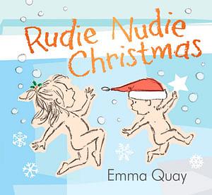 Rudie Nudie Christmas by Emma Quay Hardcover book