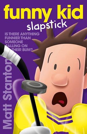 Funny Kid Slapstick by Matt Stanton Paperback book