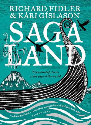 Saga Land: The Island Stories At The Edge Of The World by Richard Fidler Paperback book