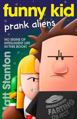 Prank Aliens by Matt Stanton Paperback book