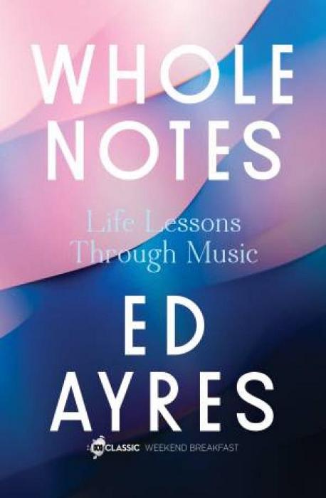 Whole Notes by Ed Ayres Paperback book