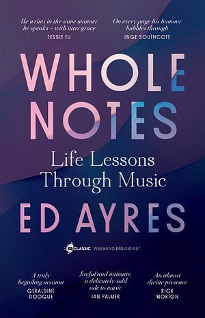 Whole Notes by Ed Ayres Paperback book