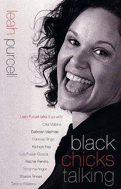 Black Chicks Talking by Leah Purcell & Scott Rankin BOOK book