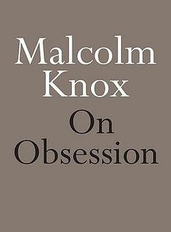 On Obsession by Malcolm Knox BOOK book