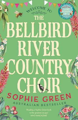 The Bellbird River Country Choir by Sophie Green Paperback book