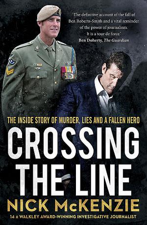 Crossing The Line by Nick McKenzie Paperback book