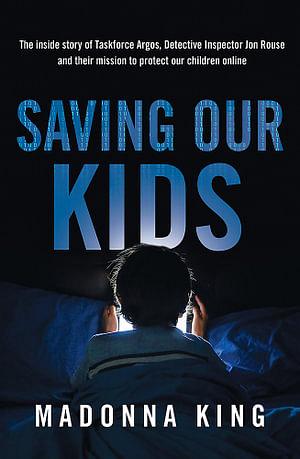 Saving Our Kids by Madonna King Paperback book