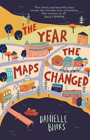 The Year The Maps Changed by Danielle Binks Paperback book