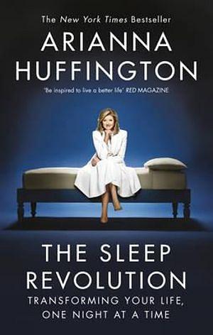 The Sleep Revolution by Arianna Huffington BOOK book
