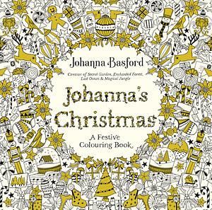 Johanna's Christmas: A Festive Colouring Book by Johanna Basford Paperback book