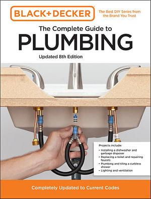 Black and Decker The Complete Guide to Plumbing Updated 8th Edition by Editors Of Cool Springs Press BOOK book