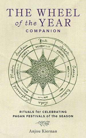 The Wheel of the Year Companion by Anjou Kiernan BOOK book