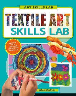 Textile Art Skills Lab by Sarah Hodgson BOOK book