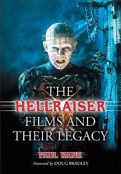 The Hellraiser Films and Their Legacy by Paul Kane BOOK book