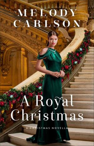 A Royal Christmas by Melody Carlson BOOK book
