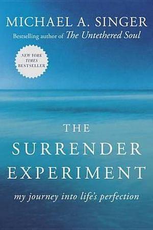 The Surrender Experiment by Michael A. Singer BOOK book