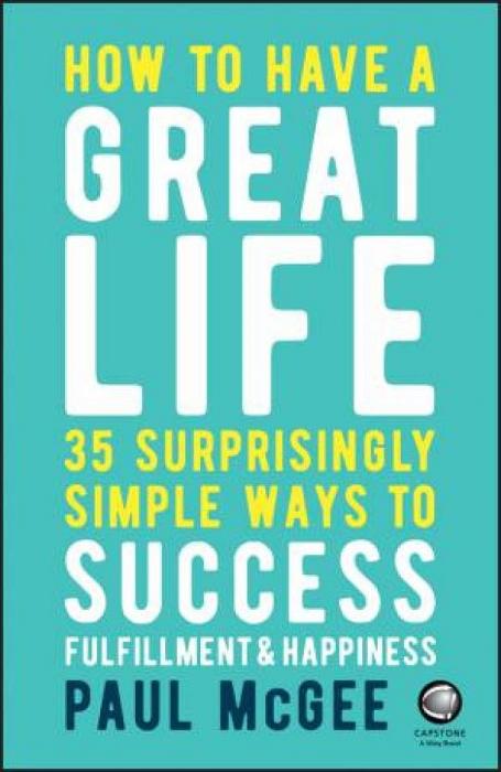 How To Have A Great Life by Paul McGee Paperback book