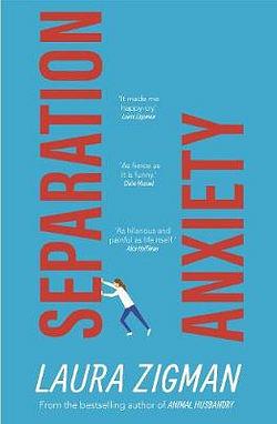 Separation Anxiety by Laura Zigman BOOK book
