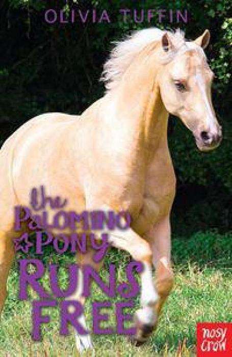 The Palomino Pony Runs Free by Olivia Tuffin Paperback book