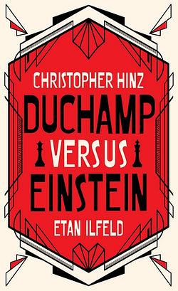 Duchamp Versus Einstein by Christopher Hinz & Etan Ilfeld BOOK book