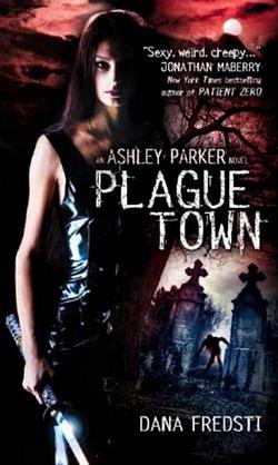 Plague Town by Dana Fredsti BOOK book