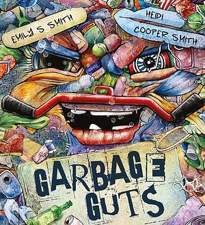Garbage Guts by Emily S Smith BOOK book